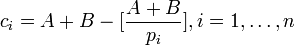c_i=A+B - [\frac{A+B}{p_i}], i=1,\ldots ,n