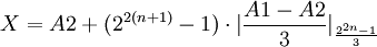 X = A2 + (2^{2(n+1)}-1)\cdot|\frac{A1-A2}{3}|_{\frac{2^{2n}-1}{3}}
