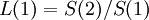   L(1) = S(2) / S(1)