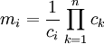 m_i = \frac{1}{c_i}\prod^n_{k=1}{c_k}